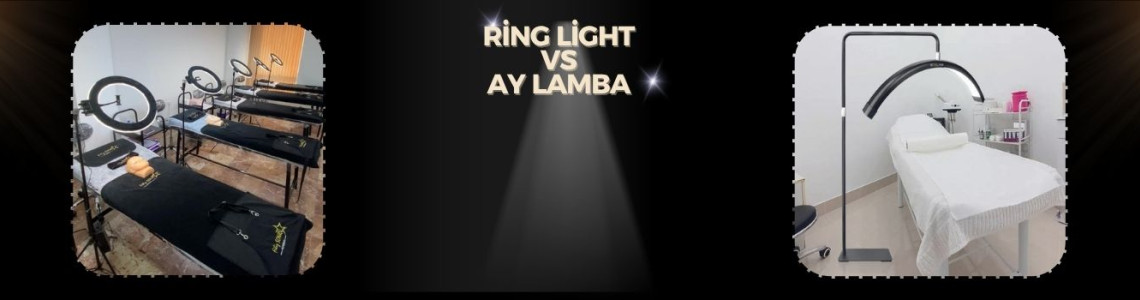 Ay Lamba vs 18 inch Ring Light: Hangi Işık Güzellik Salonları İçin İdeal? Ay Lamba vs 18 inch Ring Light: Hangi Işık Güzellik Salonları İçin İdeal?